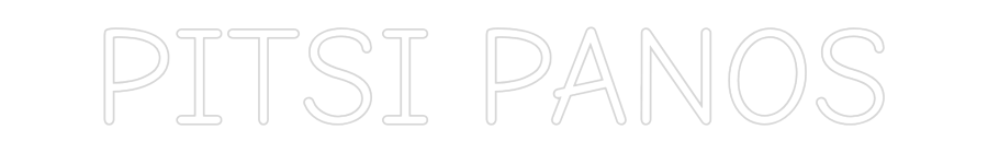 Custom Neon: PITSI PANOS