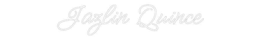 Custom Neon: Jazlin Quince