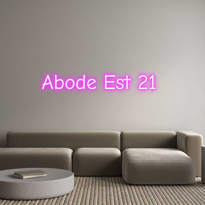 Custom Neon: Abode Est 21