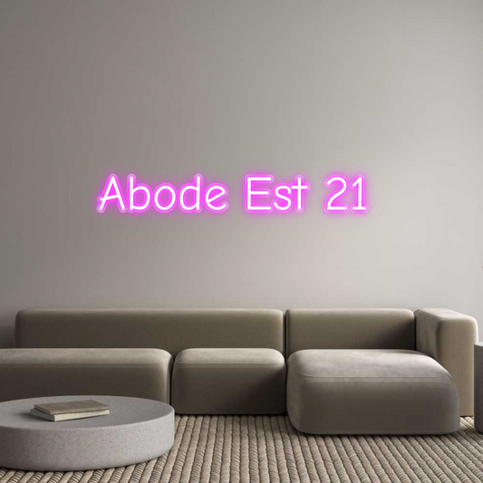 Custom Neon: Abode Est 21