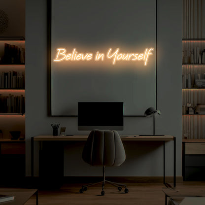 Believe in Yourself Neon Sign