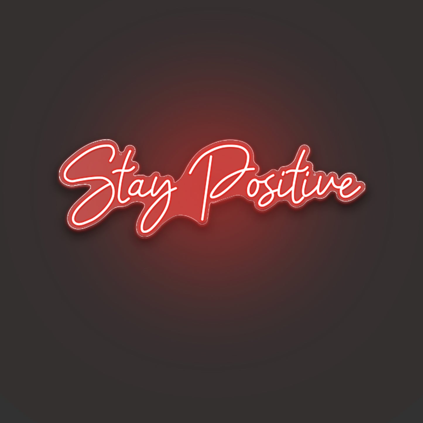 Stay Positive Neon Sign